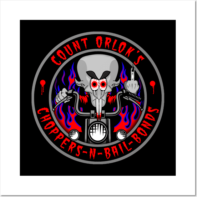 COUNT ORLOK - CHOPPERS N BAIL BONDS Wall Art by GardenOfNightmares